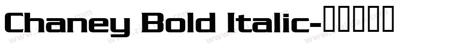 Chaney Bold Italic字体转换
